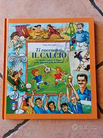 Ti racconto.IL CALCIO