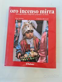 Oro Incenso Mirra di Pepi Merisio, Ulderico Berna