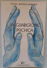 La Guarigione Psichica Yogi Ramacharaka