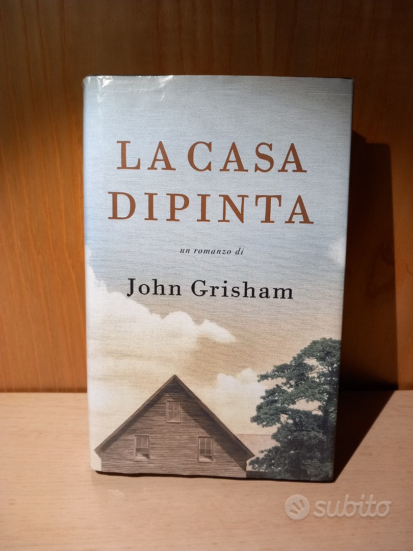 La casa dipinta - John Grisham