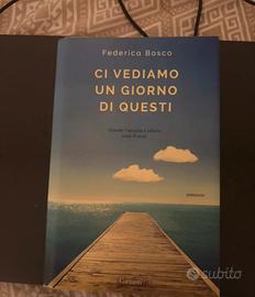 Libro Ci vediamo un giorno di questi. Bosco
