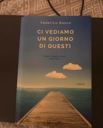 Libro Ci vediamo un giorno di questi. Bosco