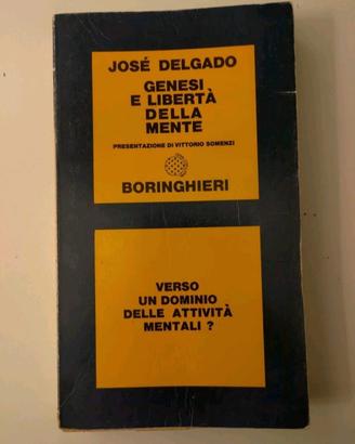 Genesi E Libertà Della Mente di José Delgado