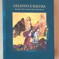 miten veniero galvani Gelindo e Kalura. Due amici 