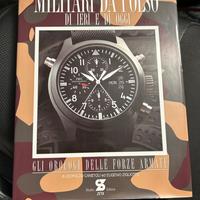 Militari da polso di ieri e di oggi orologi libro
