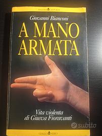 A MANO ARMATA - Giovanni Bianconi (2ª Ed. 1992) - 