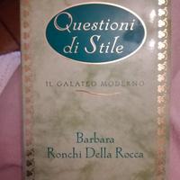 Questioni di stile. Il galateo moderno B. Ronchi