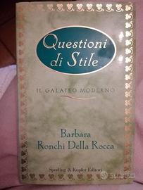Questioni di stile. Il galateo moderno B. Ronchi