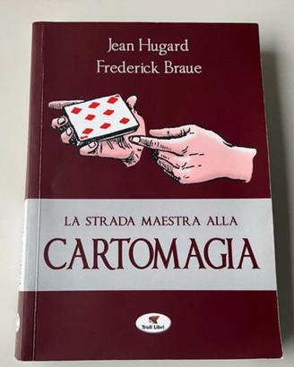 La strada maestra alla cartomagia