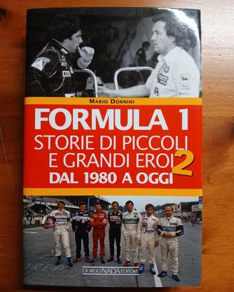 Formula 1 storie di piccoli e grandi eroi volume 2