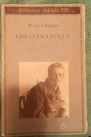 Che ci faccio qui? - Chatwin