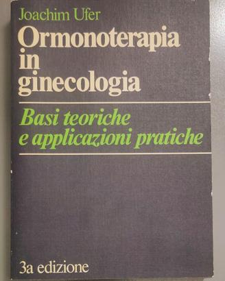 Joachim Ufer, ORMONOTERAPIA IN GINECOLOGIA, 3^ ed.