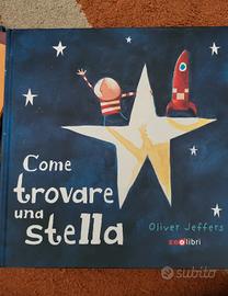 Oliver Jeffers - Come trovare una stella 