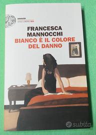 Bianco è il colore del danno. Francesca Mannocchi