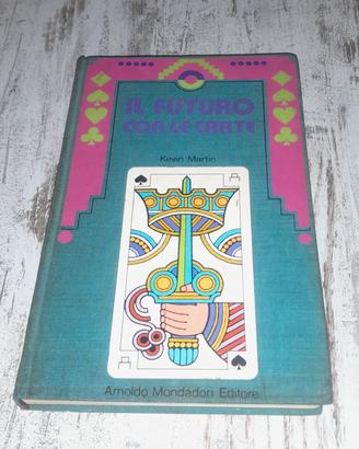 IL FUTURO CON LE CARTE KEVIN MARTIN MONDADORI 1973