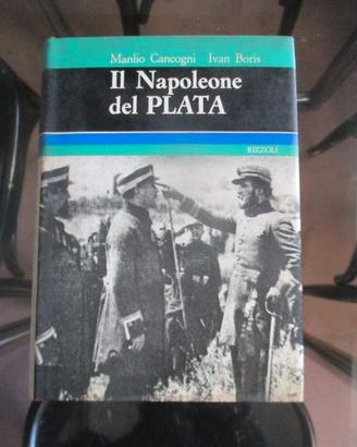  M. Cancogni, I. Boris - Il Napoleone del Plata - 