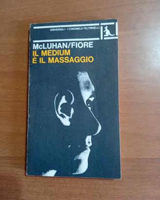 Il Medium è il massaggio  McLuhan - Fiore 
