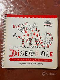 Disegnare, corso per geniali incompetenti …