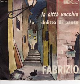 disco 45 giri Fabrizio de Andrè La città vecchia