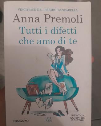 Tutti i difetti che amo di te – Anna Premoli