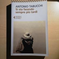 Antonio Tabucchi - Si sta facendo sempre più tardi