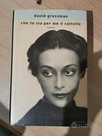 Libro Che tu sia per me il coltello