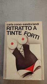 Ritratto a tinte forti - Carla Corso, Sandra Landi