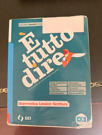 è tutto dire - Libro di Grammatica