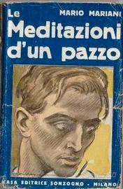 Le meditazioni di un Pazzo - Mariani Mario, 1949.